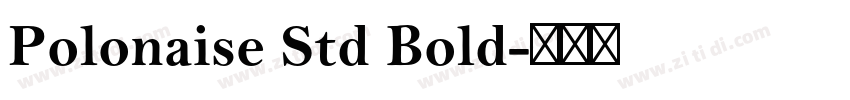 Polonaise Std Bold字体转换